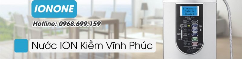 Nước ION Kiềm Vĩnh Phúc