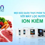 Mẹo Bảo Quản Thực Phẩm Tươi Lâu