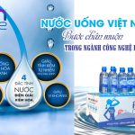 Nước uống việt nam: Bước chân muộn trong ngành công nghệ lọc nước