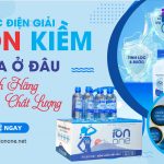 Nước Điện Giải Ion Kiềm Mua Ở Đâu Chính Hãng Chất Lượng